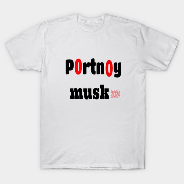 portnoy musk 2024 T-Shirt by hamzaben